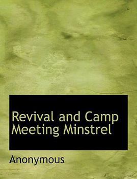 Paperback Revival and Camp Meeting Minstrel [Large Print] Book