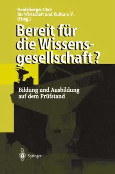 Paperback Bereit Für Die Wissensgesellschaft?: Bildung Und Ausbildung Auf Dem Prüfstand [German] Book