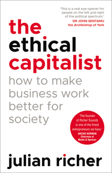 Paperback The Ethical Capitalist: How to Make Business Work Better for Society Book