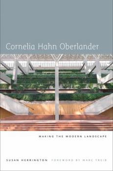 Hardcover Cornelia Hahn Oberlander: Making the Modern Landscape Book