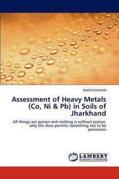 Paperback Assessment of Heavy Metals (Co, Ni & Pb) in Soils of Jharkhand Book