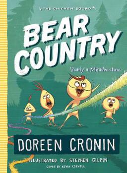 Bear Country: Bearly a Misadventure - Book #6 of the Chicken Squad