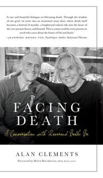 Hardcover Facing Death: A Conversation with Reverend Bodhi Be Book