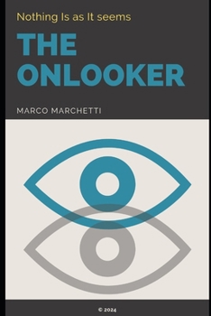 Paperback The Onlooker: Nothing Is As It Seems Book