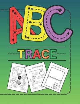 Paperback ABC Trace: Fun and Engaging Activities for Learning the Alphabet and Developing Writing Skills Book