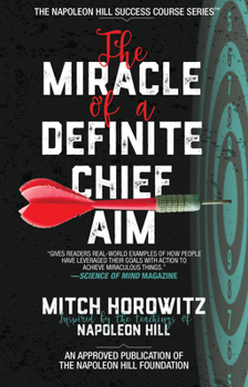 Paperback The Miracle of a Definite Chief Aim Book