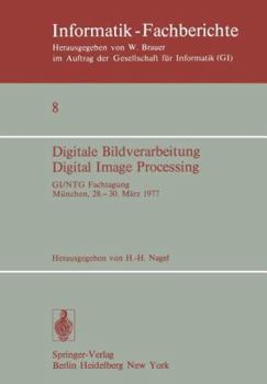 Paperback Digitale Bildverarbeitung Digital Image Processing: Gi/Ntg Fachtagung München, 28.-30. März 1977 [German] Book