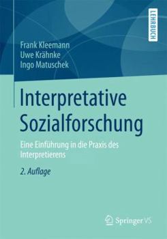 Paperback Interpretative Sozialforschung: Eine Einführung in Die PRAXIS Des Interpretierens [German] Book