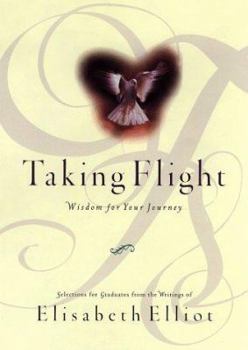 Hardcover Taking Flight: Wisdom for Your Journey Book