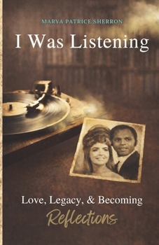 Paperback I Was Listening: Love, Legacy & Becoming Reflections Book