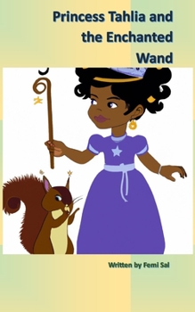 Paperback Princess Tahlia and the Enchanted Wand Book