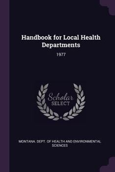 Paperback Handbook for Local Health Departments: 1977 Book
