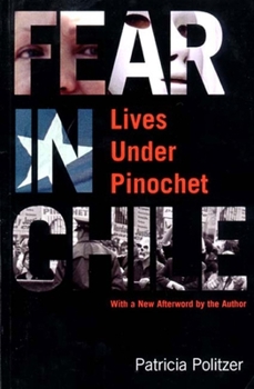 Paperback Fear in Chile : Lives under Pinochet Book