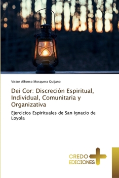 Paperback Dei Cor: Discreción Espiritual, Individual, Comunitaria y Organizativa [Spanish] Book