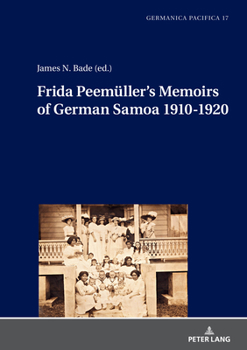 Hardcover Frida Peemueller's Memoirs of German Samoa 1910-1920 Book