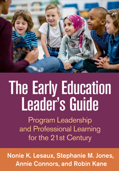 Paperback The Early Education Leader's Guide: Program Leadership and Professional Learning for the 21st Century Book