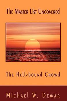 The Master List Uncovered: The Hell Bound Crowd