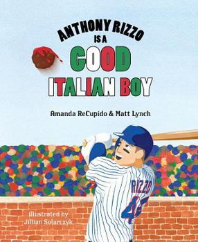 Hardcover Anthony Rizzo Is a Good Italian Boy Book