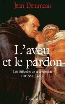 Paperback L'Aveu et le pardon [French] Book