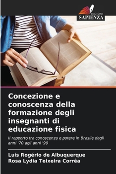 Concezione e conoscenza della formazione degli insegnanti di educazione fisica (Italian Edition)