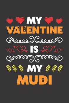 My Valentine Is My Mudi: Valentines Day Gift For Owners Who Loves Their Mudi Dog Lined Journal Notebook