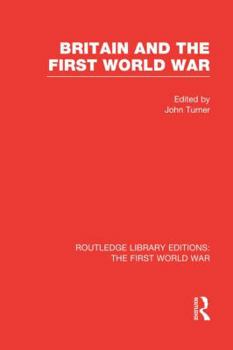 Paperback Britain and the First World War (RLE The First World War) Book