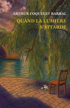 Paperback Quand la lumière s'attarde: Souvenirs d'un amour [French] Book