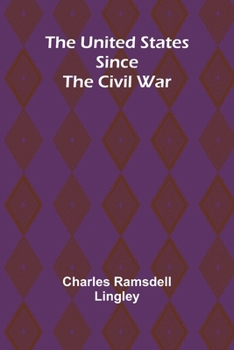 Paperback The United States Since the Civil War Book