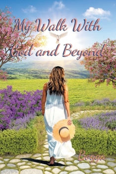 Paperback My Walk With God and Beyond Book