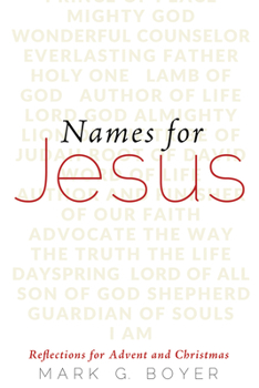 Paperback Names for Jesus: Reflections for Advent and Christmas Book