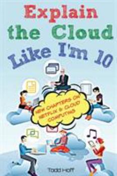Paperback Explain the Cloud Like I'm 10 Book