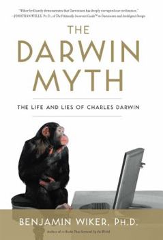 Hardcover The Darwin Myth: The Life and Lies Charles Darwin Book