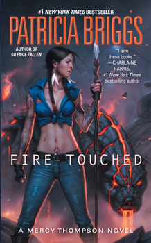 Fire Touched - Book #9 of the Mercy Thompson