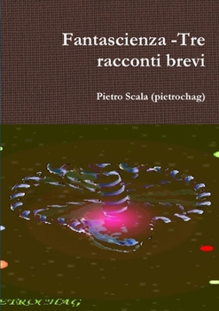 Paperback Fantascienza -Tre racconti brevi [Italian] Book