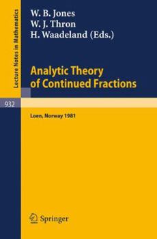 Paperback Analytic Theory of Continued Fractions: Proceedings of a Seminar-Workshop Held at Loen, Norway, 1981 Book