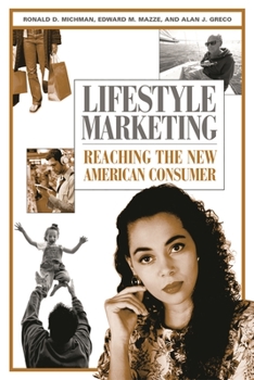 Hardcover Lifestyle Marketing: Reaching the New American Consumer Book