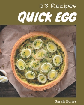 Paperback 123 Quick Egg Recipes: A Quick Egg Cookbook for All Generation Book