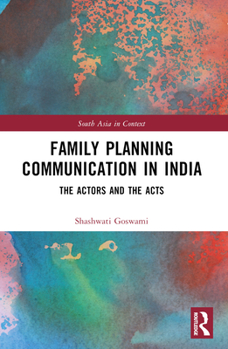 Paperback Family Planning Communication in India: The Actors and the Acts Book