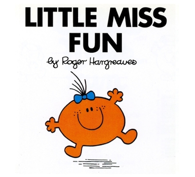 Little Miss Fun (Mr. Men and Little Miss) - Book #29 of the Little Miss Books