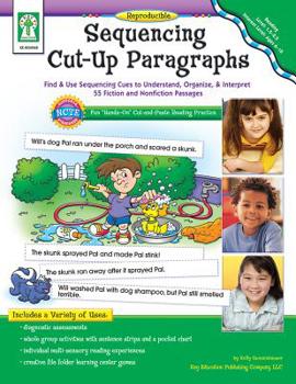 Paperback Sequencing Cut-Up Paragraphs, Ages 6 - 7: Find & Use Sequencing Cues to Understand, Organize, & Interpret 55 Fiction and Nonfiction Passages Book