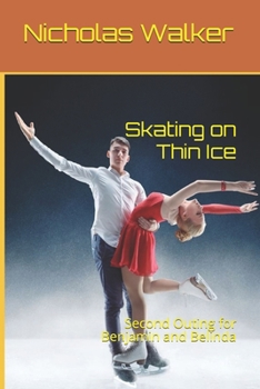 Paperback Skating on Thin Ice: Second Outing for Benjamin and Belinda Book