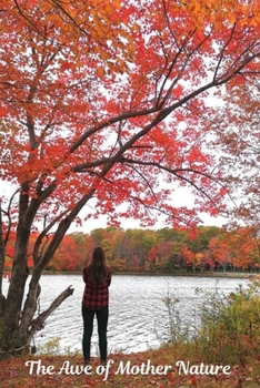The Awe of Mother Nature: Positive Thought Motivational Cover Journal Notebook to change your negative thoughts to positive with a Matte Cover