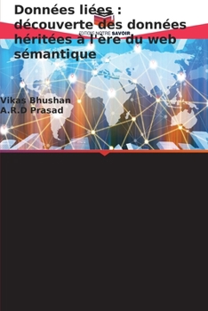 Données liées: découverte des données héritées à l'ère du web sémantique (French Edition)