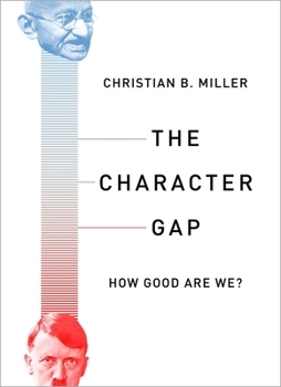 Hardcover The Character Gap: How Good Are We? Book