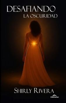 Desafiando la oscuridad