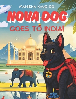 Nova Dog Goes to India!: Nova Dog - The Globe Trotter