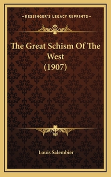 Hardcover The Great Schism Of The West (1907) Book