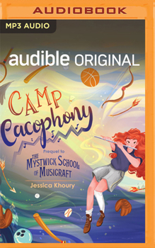Camp Cacophony - Book #0.5 of the Mystwick
