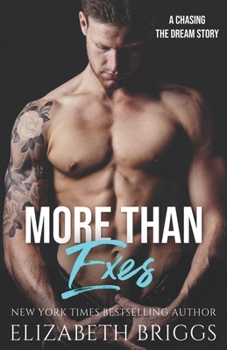 More Than Exes - Book #0.5 of the Chasing the Dream