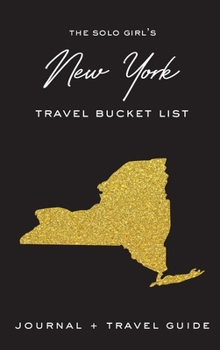 Hardcover The Solo Girl's New York Travel Bucket List - Journal and Travel Guide Book